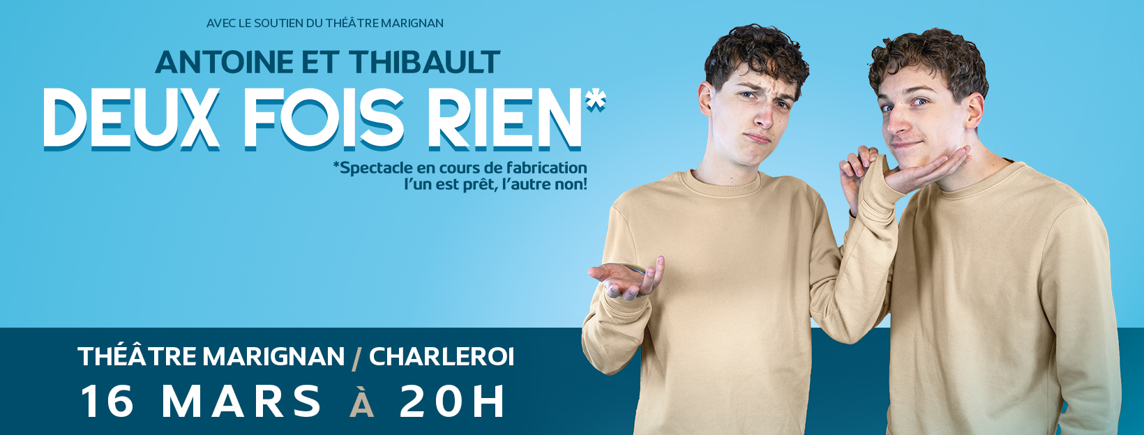 Antoine et Thibault: deux fois rien (COMPLET)